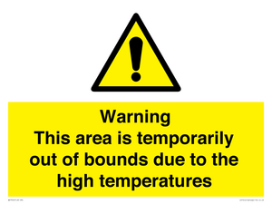 Warning This area is temporarily out of bounds due to the high temperatures